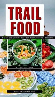 Cover for Alan Kesselheim · Trail Food: Drying and Cooking Food for Backpacking and Paddling (Paperback Bog) [Rev and Rev edition] (1998)
