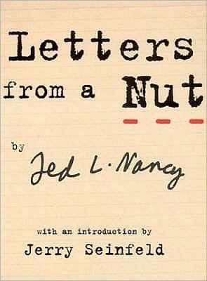 Cover for Ted L Nancy · Letters From A Nut: With An Introduction by Jerry Seinfeld (Taschenbuch) (2003)
