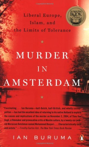 Cover for Ian Buruma · Murder in Amsterdam: Liberal Europe, Islam, and the Limits of Tolerence (Paperback Book) [Reprint edition] (2007)