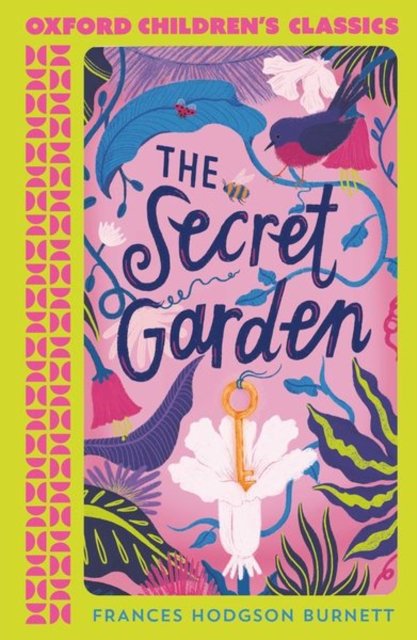 Oxford Children's Classics: The Secret Garden - Frances Hodgson Burnett - Bücher - Oxford University Press - 9780192789365 - 3. August 2023