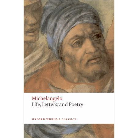 Michelangelo · Life, Letters, and Poetry - Oxford World's Classics (Paperback Book) (2008)