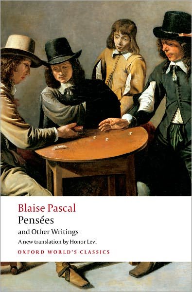 Pensees and Other Writings - Oxford World's Classics - Blaise Pascal - Książki - Oxford University Press - 9780199540365 - 8 maja 2008