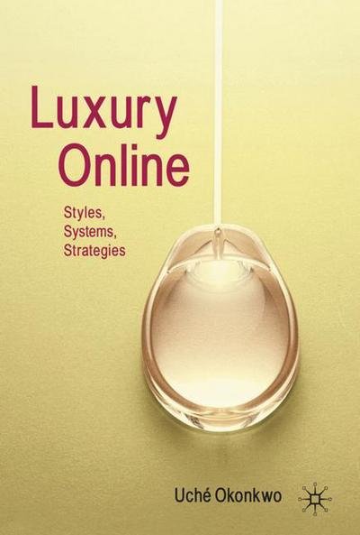 Cover for Uche Okonkwo · Luxury Online: Styles, Systems, Strategies (Hardcover bog) (2010)