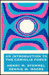 An Introduction to the Coriolis Force - Henry Stommel - Bøger - Columbia University Press - 9780231066365 - 3. november 1989
