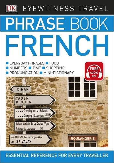 Cover for Dk · Eyewitness Travel Phrase Book French: Essential Reference for Every Traveller - DK Eyewitness Phrase Books (Paperback Book) (2017)
