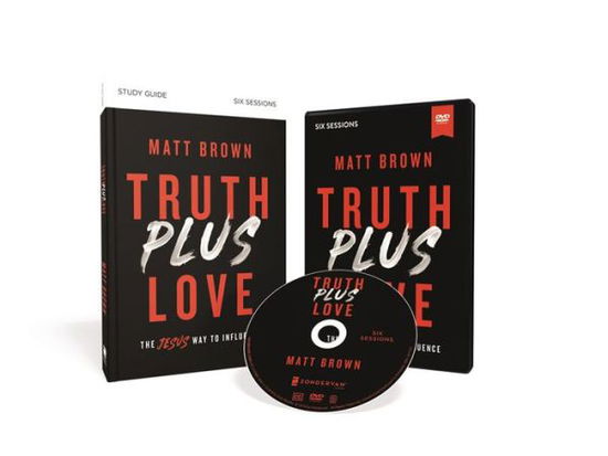 Cover for Matt Brown · Truth Plus Love Study Guide with DVD: The Jesus Way to Influence (Paperback Book) (2019)