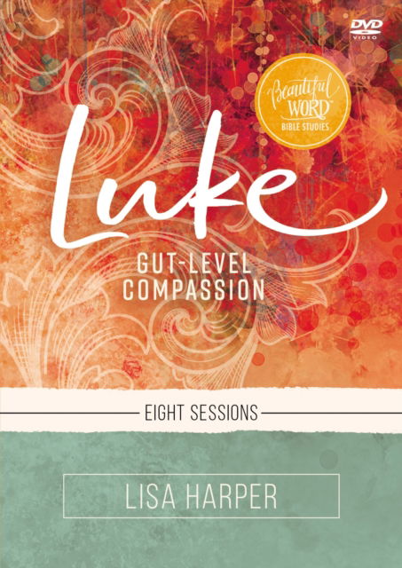 Cover for Lisa Harper · Luke Video Study: Gut-Level Compassion - Beautiful Word Bible Studies (DVD) (2023)