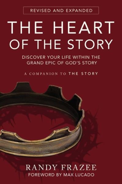 Cover for Randy Frazee · The Heart of the Story: Discover Your Life Within the Grand Epic of God’s Story (Paperback Bog) (2017)