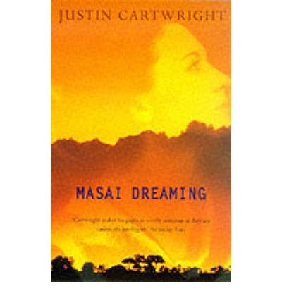 Cover for Justin Cartwright · Masai Dreaming (Paperback Book) (2000)