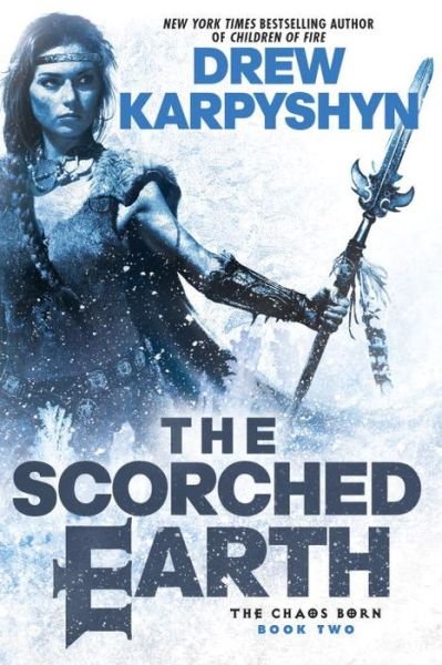 Cover for Drew Karpyshyn · The Scorched Earth (The Chaos Born) (Pocketbok) (2014)
