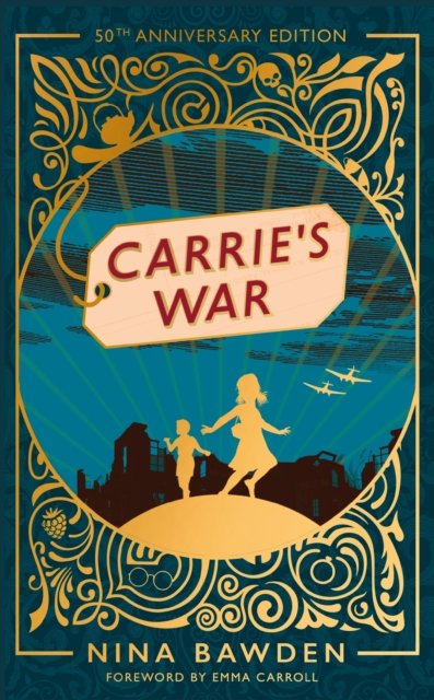 Cover for Nina Bawden · Carrie's War: 50th Anniversary Luxury Edition - Virago Modern Classics (Hardcover bog) (2023)