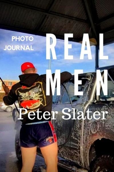 Cover for Peter Slater · Real Men (Paperback Book) (2019)