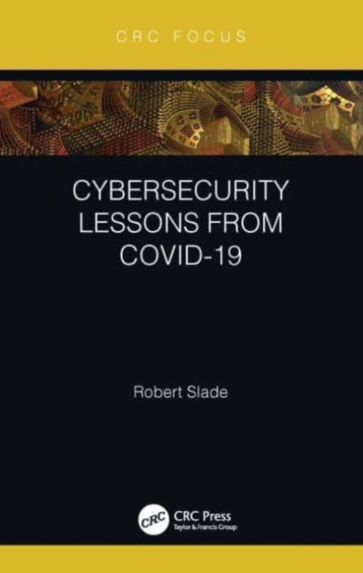 Cover for Robert Slade · Cybersecurity Lessons from CoVID-19 (Pocketbok) (2024)