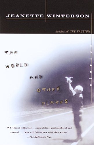 The World and Other Places: Stories - Jeanette Winterson - Livros - Vintage - 9780375702365 - 20 de junho de 2000