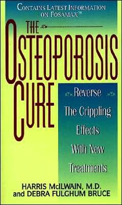 Cover for Debra Fulghum Bruce · The Osteoporosis Cure: Reverse the Crippling Effects with New Treatments (Paperback Book) (1998)
