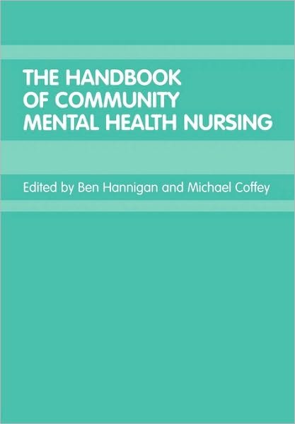 Cover for And Ben Hannigan · The Handbook of Community Mental Health Nursing (Pocketbok) (2003)
