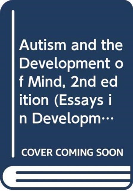 Hobson, Peter (Emeritus Professor of Developmental Psychopathology, University College London, UK) · Autism and the Development of Mind, 2nd edition (Taschenbuch) (2025)