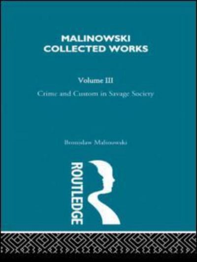 Cover for Bronislaw Malinowski · Crime and Custom in Savage Society: [1926/1940] (Paperback Book) (2009)