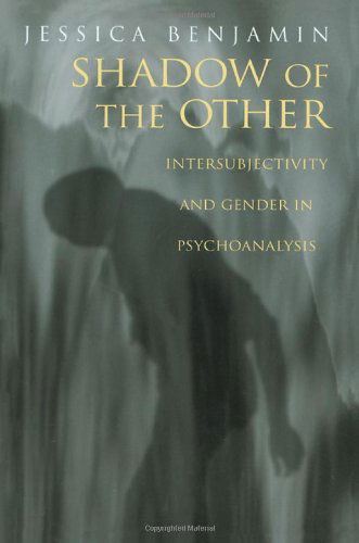 Cover for Jessica Benjamin · Shadow of the Other: Intersubjectivity and Gender in Psychoanalysis (Hardcover Book) (1997)