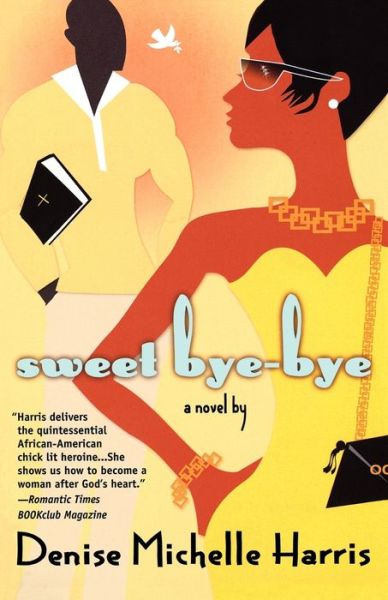 Cover for Denise Michelle Harris · Sweet Bye-Bye (Paperback Book) (2007)