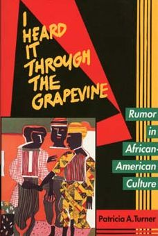 Cover for Patricia A. Turner · I Heard It Through the Grapevine: Rumor in African-American Culture (Paperback Book) (1993)
