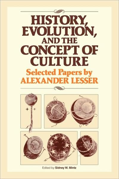 Cover for Sidney W. Mintz · History, Evolution and the Concept of Culture: Selected Papers by Alexander Lesser (Paperback Bog) (2009)
