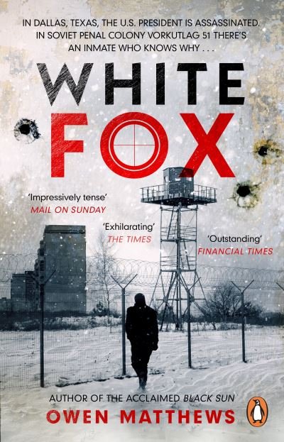 Cover for Owen Matthews · White Fox: The acclaimed, chillingly authentic Cold War thriller (Taschenbuch) (2024)