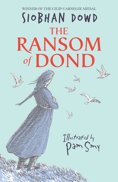 The Ransom of Dond - Siobhan Dowd - Books - Penguin Random House Children's UK - 9780552574365 - September 1, 2016