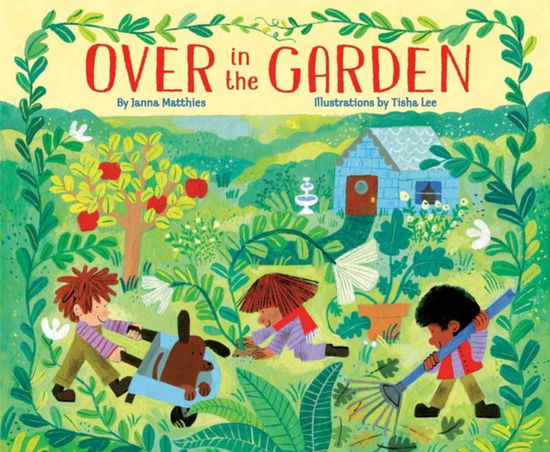 Cover for Janna Matthies · Over in the Garden (Hardcover Book) (2025)