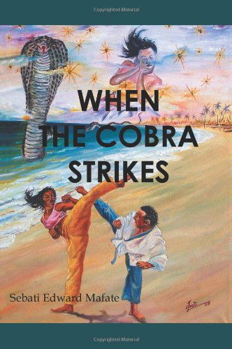 Cover for Sebati Mafate · When the Cobra Strikes (Paperback Book) (2004)