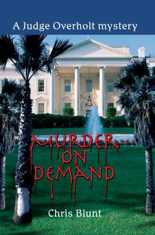 Cover for Chris Blunt · Murder on Demand: a Judge Overholt Mystery (Hardcover Book) (2004)