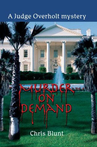 Murder on Demand: a Judge Overholt Mystery - Chris Blunt - Bücher - iUniverse.com - 9780595751365 - 8. Januar 2004