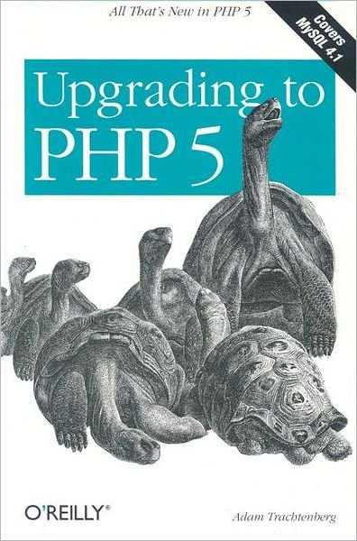 Upgrading to PHP 5 - Adam Tractenberg - Livros - O'Reilly Media - 9780596006365 - 24 de agosto de 2004