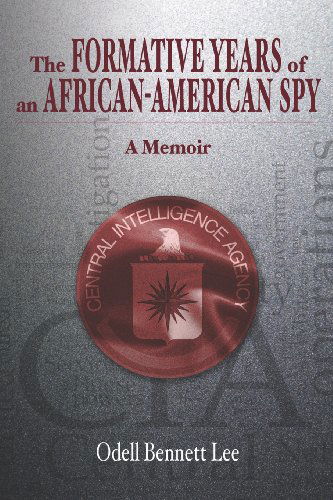 Cover for Odell Bennett Lee · The Formative Years of an African-american Spy: a Memoir (Taschenbuch) (2012)