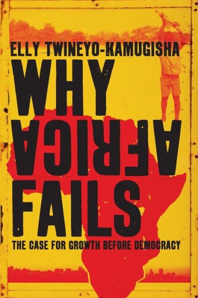 Why Africa Fails - Elly Twineyo-kamigusha - Books - Tafelberg Publishers Ltd - 9780624055365 - July 16, 2012