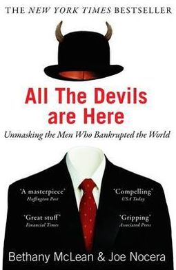 Cover for Bethany McLean · All The Devils Are Here: Unmasking the Men Who Bankrupted the World (Paperback Bog) (2011)