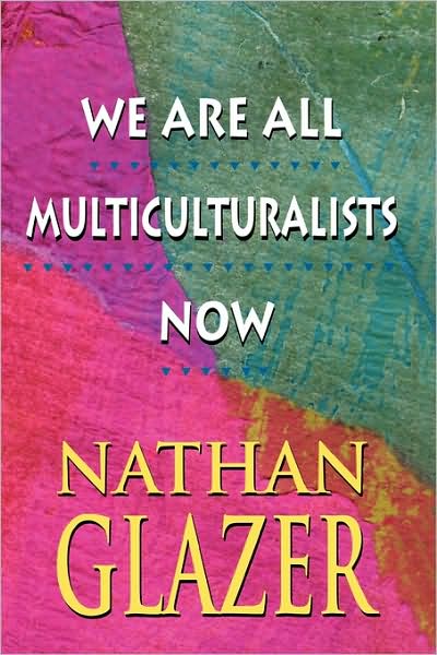 Cover for Nathan Glazer · We Are All Multiculturalists Now (Paperback Bog) (1998)