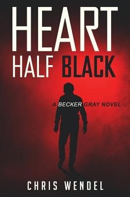 Cover for Chris Wendel · Heart Half Black (Paperback Book) (2019)