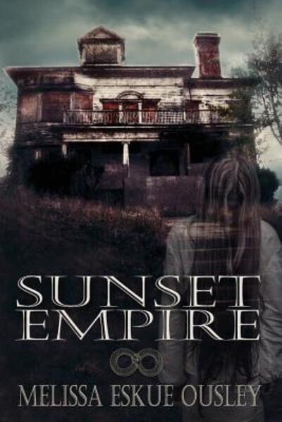 Cover for Melissa Eskue Ousley · Sunset Empire (Paperback Book) (2016)