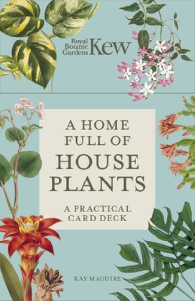 Cover for Kay Maguire · A Home Full of House Plants: A Practical Card Deck - Kew Experts (Flashcards) (2024)
