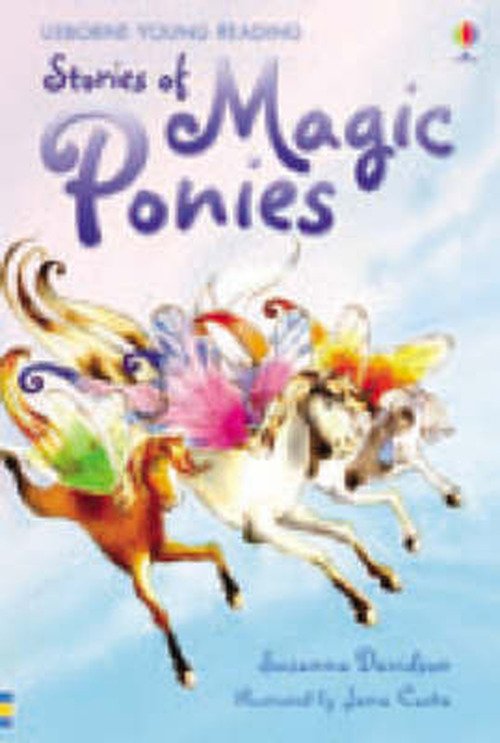 Stories of Magic Ponies - Young Reading Series 1 - Susanna Davidson - Books - Usborne Publishing Ltd - 9780746078365 - July 27, 2007
