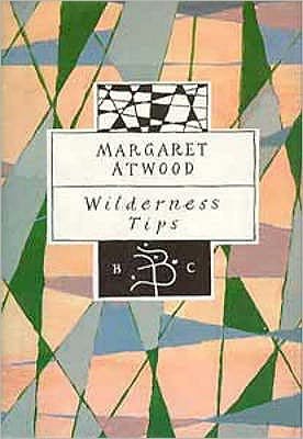 Cover for Margaret Atwood · Wilderness Tips (Hardcover bog) [New edition] (1995)