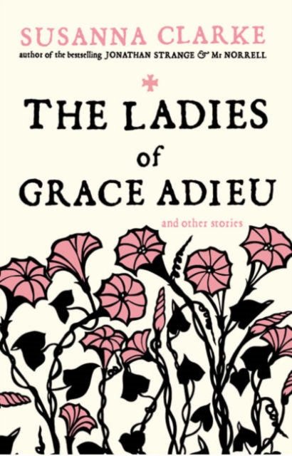 Cover for Susanna Clarke · The Ladies of Grace Adieu: and Other Stories (Paperback Book) [Open market edition] (2007)