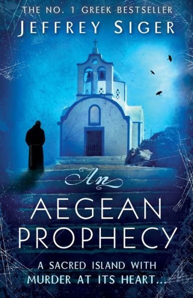 Cover for Jeffrey Siger · An Aegean Prophecy: Number 3 in series - Chief Inspector Andreas Kaldis Mystery (Taschenbuch) (2011)