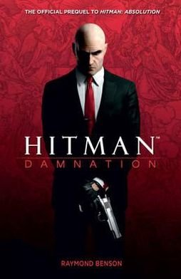 Hitman: Damnation - Raymond Benson - Books - Headline Publishing Group - 9780755397365 - October 25, 2012