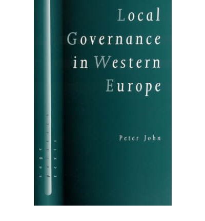 Cover for Peter John · Local Governance in Western Europe - SAGE Politics Texts series (Hardcover Book) (2001)