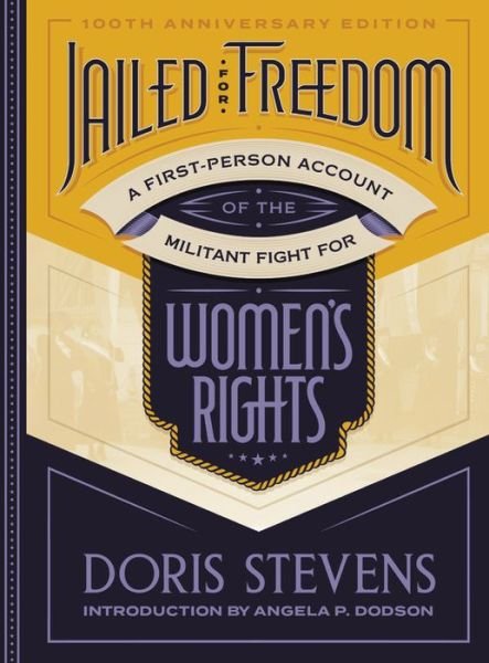 Cover for Doris Stevens · Jailed for Freedom: A First-Person Account of the Militant Fight for Women's Rights (Hardcover Book) (2020)