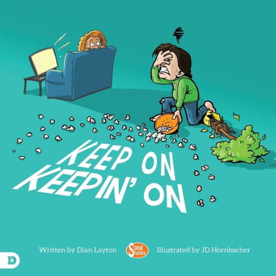 Keep on Keepin' On Helping Kids to Never Give Up! - Dian Layton - Books - Destiny Image Publishers - 9780768452365 - January 21, 2020