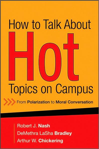 Cover for Nash, Robert J. (University of Vermont, Burlington) · How to Talk About Hot Topics on Campus: From Polarization to Moral Conversation (Hardcover Book) (2008)