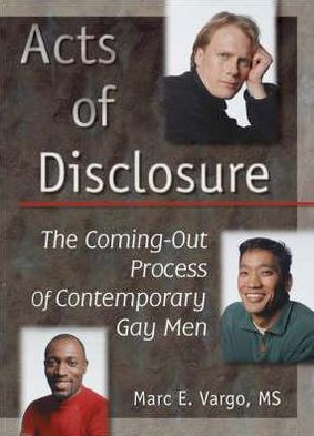 Cover for Marc E. Vargo · Acts of Disclosure: The Coming-Out Process of Contemporary Gay Men (Hardcover Book) (1998)